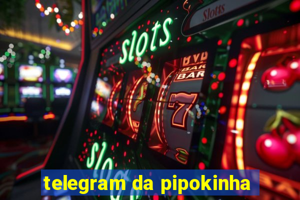 telegram da pipokinha